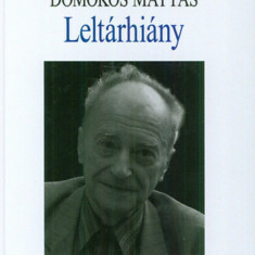 Leltárhiány - In memoriam Domokos Mátyás - In memoriam Domokos Mátyás - Sebestyén Ilona