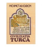 Mehmet Ali Ekrem - Civilizatia turca - 126026
