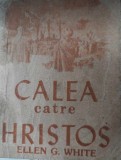 Calea către HRISTOS - Ellen G. White