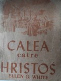 Calea către HRISTOS - Ellen G. White