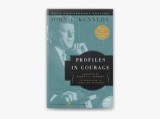 Profiles in courage / John F. Kennedy, Robert F. Kennedy, Caroline Kennedy