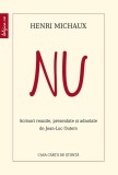 NU. Scrisori reunite, prezentate si adnotate de Jean-Luc Outers &ndash; Henri Michaux