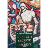 Emilian M. Dobrescu - Societati secrete si discrete (Editia: 2001)