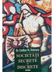 Emilian M. Dobrescu - Societati secrete si discrete (Editia: 2001) foto