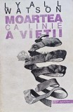 Moartea ca Linie a Vieții - Lyall Watson, 1994, Humanitas, 270 Pagini, Psihologie, Coperta Brosata, Stare Acceptabila