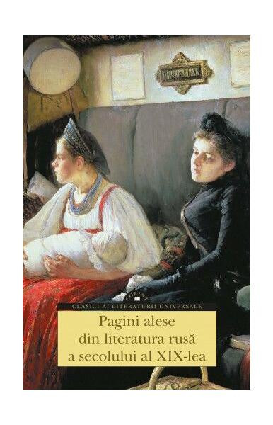 Pagini alese din literatura rusă a secolului al XIX-lea - Paperback brosat - Anton Pavlovici Cehov, Feodor Mihailovici Dostoievski, Ivan Sergheevici T