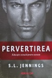 Cumpara ieftin Pervertirea - 2016 - S.L. Jennings (T254)