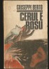 Cerul e Roșu - Giuseppe Berto - Roman Beletristica