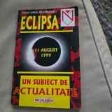 Eclipsa. 11 august 1999, un subiect de actualitate - Ovidiu Virgil Racoveanu