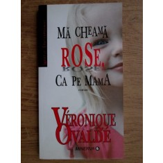 Veronique Ovalde - Ma cheama Rose, ca pe mama