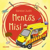 Mentős Misi - S&aacute;rk&ouml;zi Judit