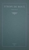 Stropi de roua, vol. I. Ganduri, schite, predici - Simion Motz