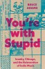 You&#039;re with Stupid: Kranky, Chicago, and the Reinvention of Indie Music