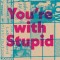 You&#039;re with Stupid: Kranky, Chicago, and the Reinvention of Indie Music