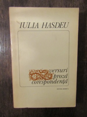 Versuri Proză Corespondență - Iulia Hasdeu foto
