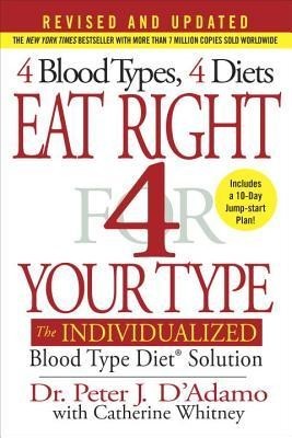 Eat Right 4 Your Type: The Individualized Blood Type Diet Solution foto