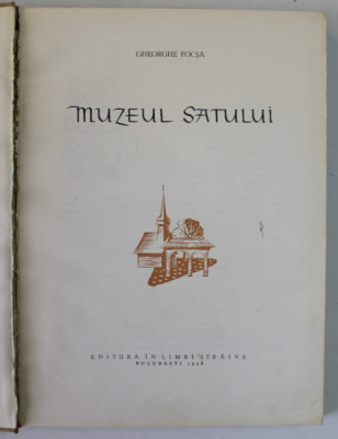 MUZEUL SATULUI- GH. FOCSA BUCURESTI 1958 foto