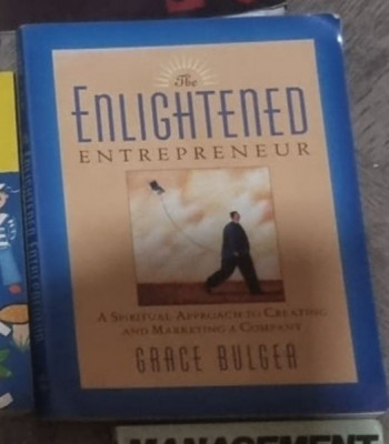 The Enlightened Entrepreneur: A Spiritual Approach to Creating &amp;amp; Marketing a Company Paperback &amp;acirc; Grace Bulger foto