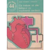 Ce trebuie sa stie bolnavul cu insuficienta cardiaca