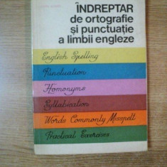 INDREPTAR DE ORTOGRAFIE SI PUNCTUATIE A LIMBII ENGLEZE CU EXERCITII PRACTICE de EDITH ILOVICI , Bucuresti