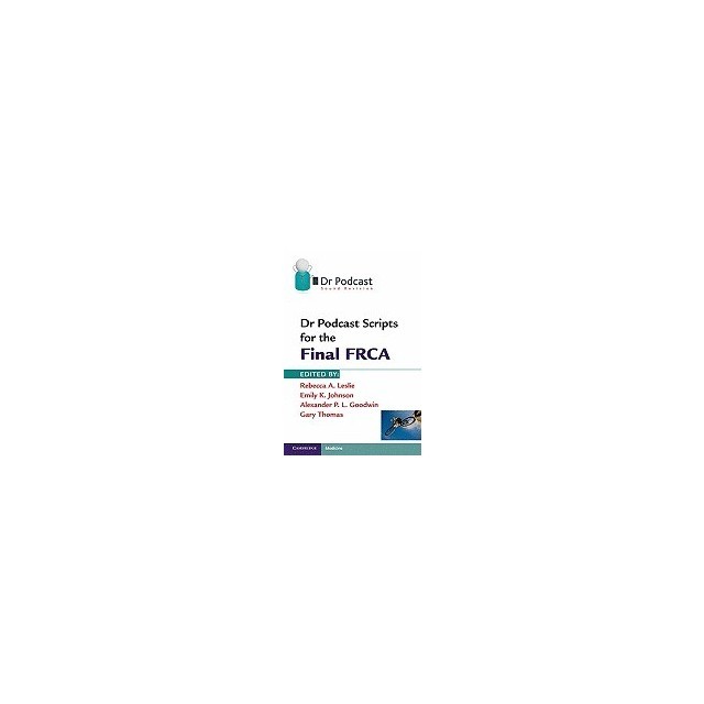 Dr Podcast Scripts for the Final Frca