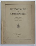 DICTIONNAIRE DE L &#039;IMPRIMERIE par EDMOND MORIN , 1933
