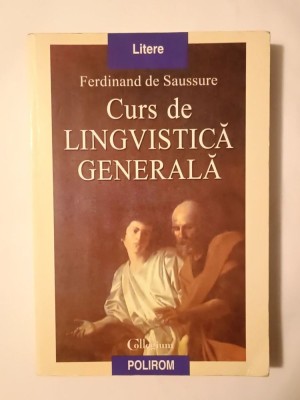 Ferdinand de Saussure - Curs de lingvistică generală (1998) foto