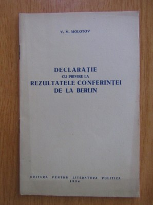 V. M. Molotov - Declaratie cu privire la rezultatele conferintei de la Berlin foto