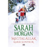 Megtal&aacute;llak kar&aacute;csonykor - Sarah Morgan