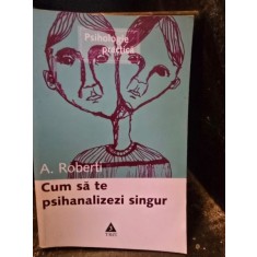 A. Roberti - Cum sa te Psihanalizezi Singur