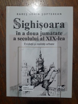 Sighisoara in a doua jumatate a secolului al XIX -lea / R6P2S foto
