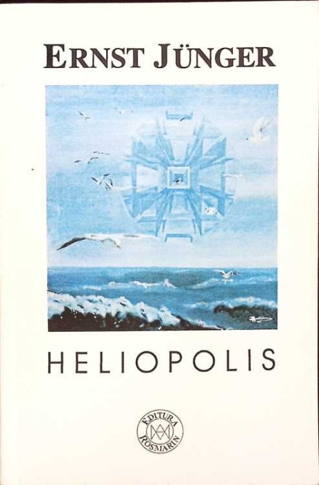 HELIOPOLIS, RETROSPECTIVA UNUI ORAS-ERNST JUNGER-274460
