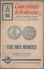 Corneliu C. Secasanu - Vechile monete moldovenesti / Cunostinte folositoare foto