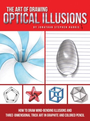 The Art of Drawing Optical Illusions: How to Draw Mind-Bending Illusions and Three-Dimensional Trick Art in Graphite and Colored Pencil foto