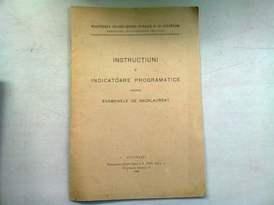 INSTRUCTIUNI SI INDICATOARE PROGRAMATICE PENTRU EXAMENELE DE BACALAUREAT 1930 foto