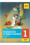 Comunicare &icirc;n limba rom&acirc;nă. Fișe de lucru. Clasa I. Partea I - Paperback - Cleopatra Mihăilescu, Tudora Piţilă - Art Klett
