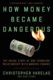 How Money Became Dangerous | Christopher Varelas, Dan Stone