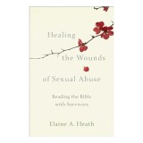 Healing the Wounds of Sexual Abuse