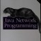 JAVA NETWORK PROGRAMMING-ELLIOTTE RUSTY HAROLD-333526