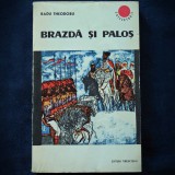 Brazda si Palos - Radu Theodoru - Roman istoric