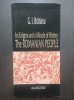AN ENIGMA AND A MIRACLE OF HISTORY - THE ROMANIAN PEOPLE - G.I. BRATIANU, Editura Enciclopedica, 1996, Carte Istorie