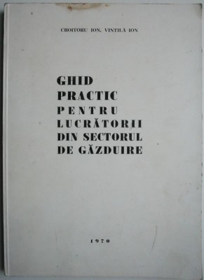 Ghid practic pentru lucratorii din sectorul de gazduire (cu insemnari) foto