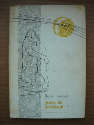 FLORIN MUGUR - VISELE DE DIMINEATA (ilustratii L. BARDOCZ ) - 1961 foto