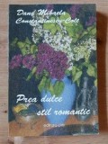 Prea dulce. Stil romantic- Dana Mihaela Constantinescu-Colt