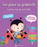 Imi place la gradinita 3-4 ani. Cartea mea de activitati - Brigitte Salinas, Francoise Kretz-Idas