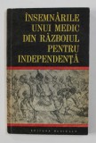 INSEMNARILE UNUI MEDIC DIN RAZBOIUL PENTRU INDEPENDENTA , JURNALUL DE CAMPANIE A LUI ZAHARIA PETRESCU , 1977