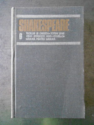 WILLIAM SHAKESPEARE - OPERE volumul 6 (1987, editie cartonata) foto