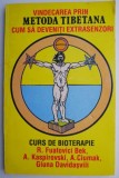 Vindecarea prin metoda tibetana. Curs de bioterapie &ndash; R. Fuatovici Bek