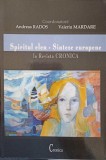SPIRITUL ELEN - SINTEZE EUROPENE LA REVISTA CRONICA-COORDONATORI: ANDREAS RADOS, VALERIU MARDARE-244402