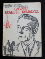 General Constantin D. Nicolescu - Calvarul neamului romanesc dupa 23 august 1944 foto